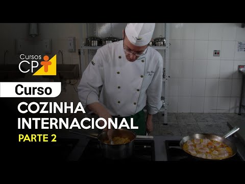 Curso de Cozinha Internacional - Parte 2 l CPT