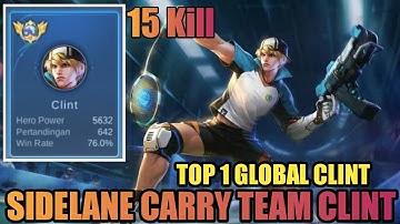 15 Kill - SIDELANE CARRY TEAM - CLINT BEST BUILD 2023- By [ T2nata ] - TOP 1 GLOBAL CLINT - MLBB