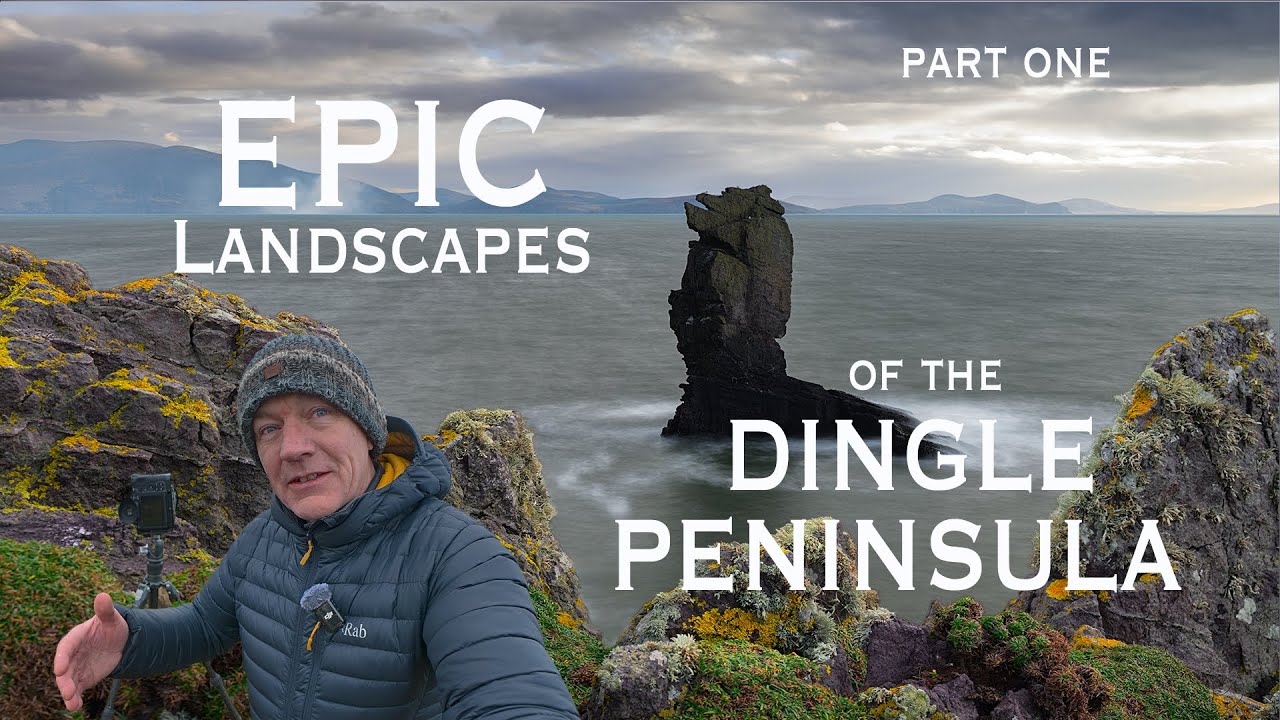EPIC Landscapes of the Dingle Peninsula (Part One)