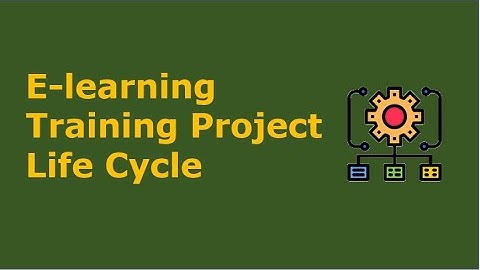 E-learning Training Project Life Cycle