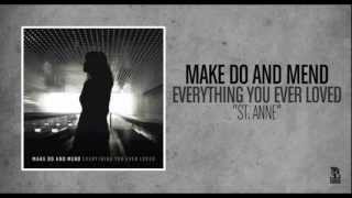 Video thumbnail of "Make Do And Mend - St. Anne"