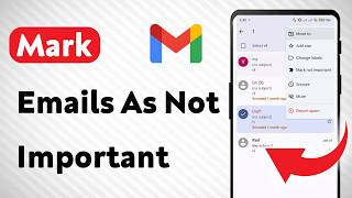 How To Mark Emails As Not Important On Gmail (Updated)