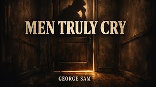 Men Truly Cry Behind the Door Official Lyrics Video)