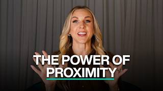 The Power of Proximity