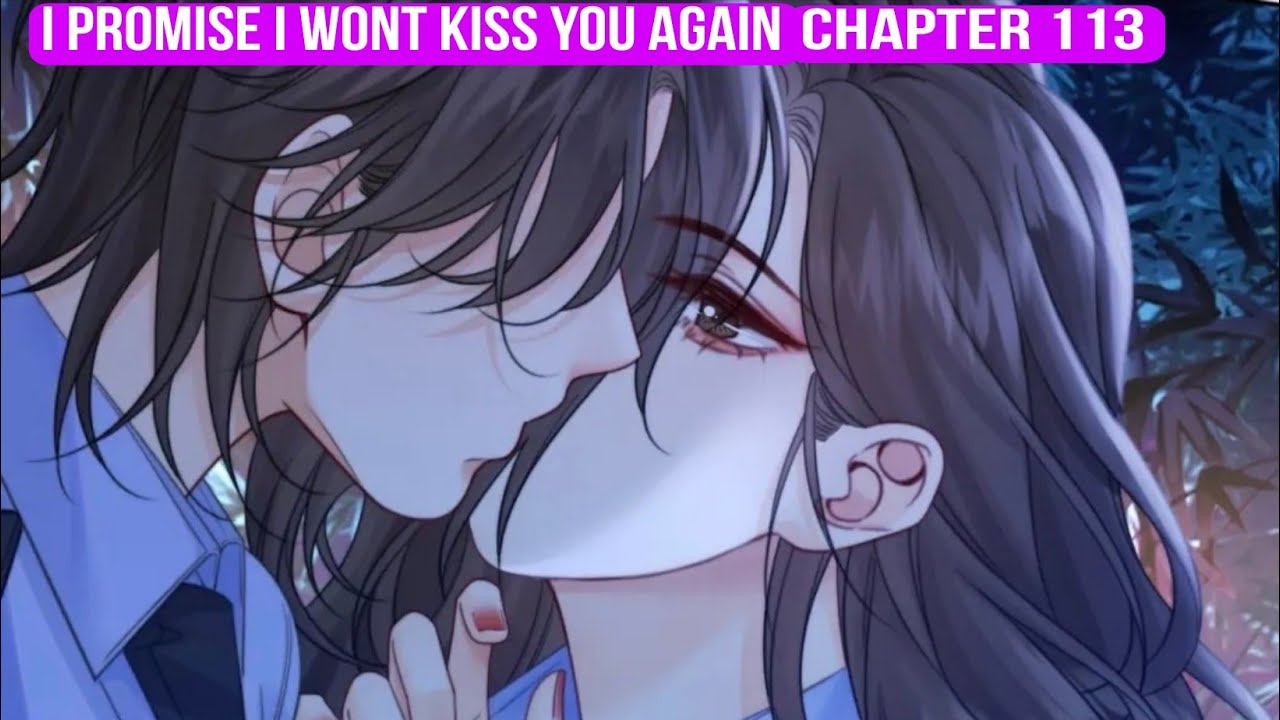 Miss Forensics Chapter 113 | I Promise I Wont Kiss You Again
