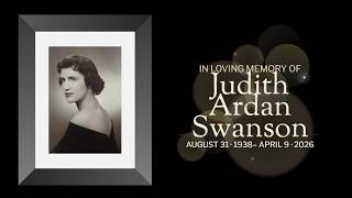 Celebration of the Life of Judith A Swanson (August 31, 1938 – April 9, 2026)