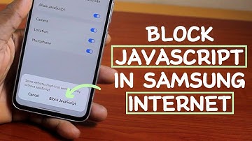 How to Block JavaScript in Samsung Internet