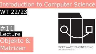 WT22/23 Introduction to Computer Science Lecture 11 Objekte & Matrizen