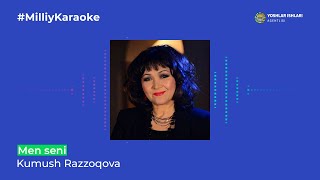 Kumush Razzoqova - Men seni | Milliy Karaoke