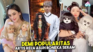 SPIRIT DOLL JADI PELARIS KARIR! Inilah 10 Artis Indonesia yang Adopsi Boneka Arwah Jadi Anak Angkat