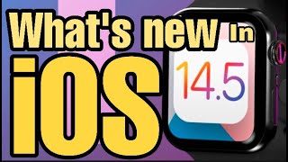 Whats New in iOS 14.5