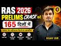RAS 2026 | 165 Days Strategy to Crack Prelims | Complete Roadmap By Vijay Sir
