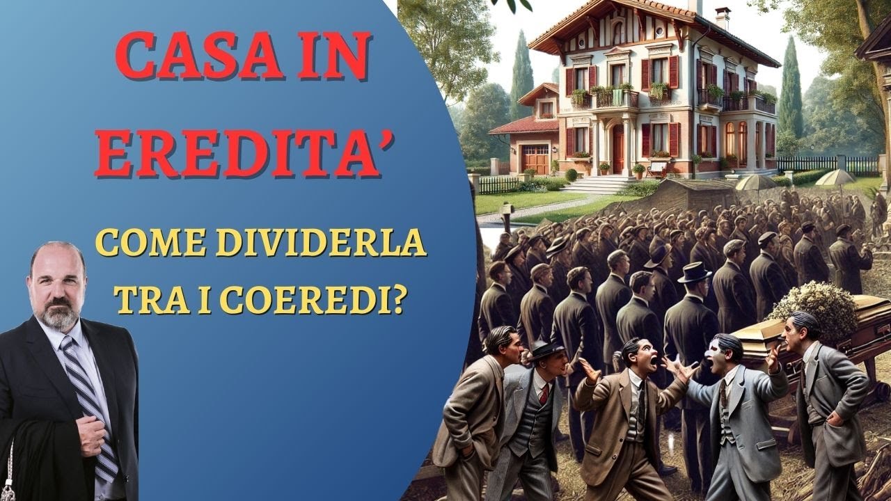 Casa in eredità come dividerla