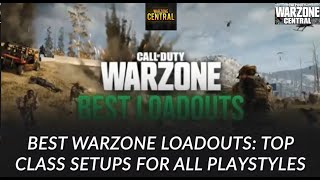 Five Best Warzone Loadouts: Top Class Setups for All Play Styles