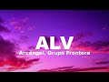 Arcángel, Grupo Frontera   ALV Letra Lyrics