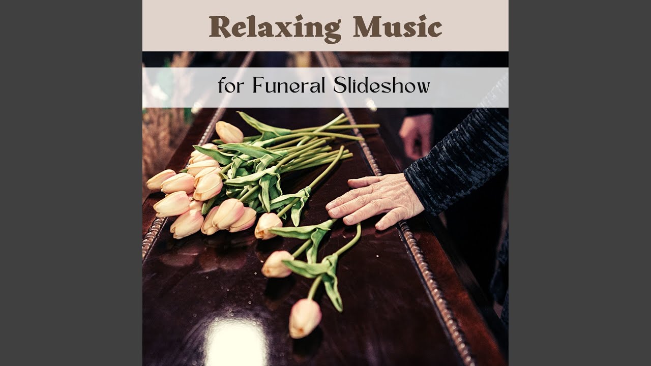 Relaxing Music for Funeral Slideshow YouTube