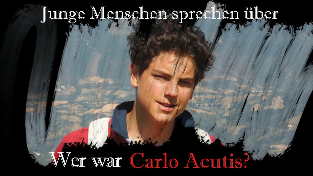 01.1 Wer war Carlo Acutis? - mit integrierten deutschen Untertiteln