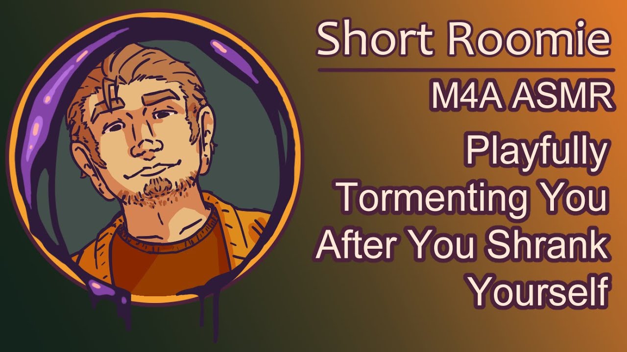 [ASMR] [M4A] Your Short Roomie Torments You a Bit After You Shrank Yourself