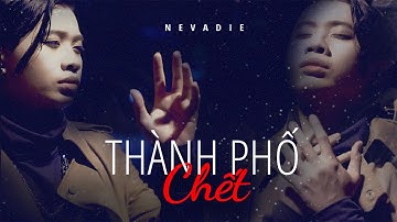 THÀNH PHỐ CHẾT | ĐINH TUẤN ANH [NevaDie] | OFFICIAL MV