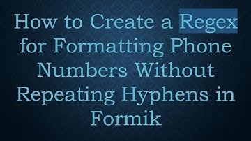 How to Create a Regex for Formatting Phone Numbers Without Repeating Hyphens in Formik