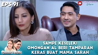 TO THE FUCK! AL'S WORD GIVES SARAH'S MOM A HARD SLAPPING - IKATAN CINTA