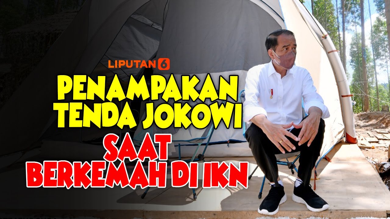 Gaya Jokowi Berkemah di Titik 0 IKN | Liputan6.com
