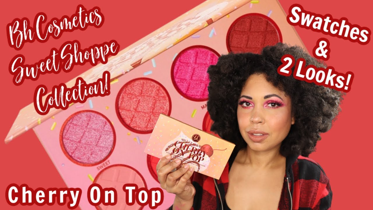 Bh Cosmetics Sweet Shoppe Palettes: CHERRY ON TOP TUTORIAL