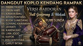 PONGDUT SUNDA KENDANG BLEKUK FULL ALBUM VERSI BAJIDORAN SUNDA - PALING ENAK DIDENGAR