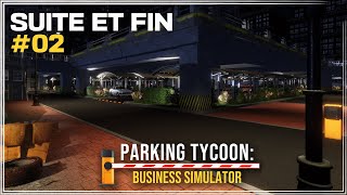 On termine Parking Tycoon: Business Simulator 02 tycoon parking