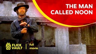 The Man Called Noon | Full Movie | Flick Vault