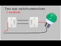Two way switch connection 5 method / staircase two way switch wiring