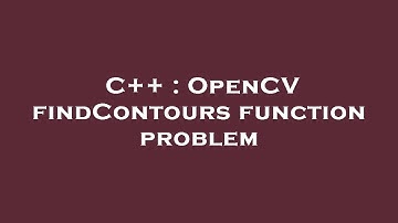 C++ : OpenCV findContours function problem