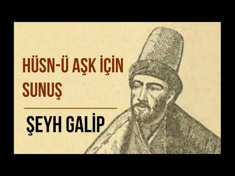 HÜSN Ü AŞK -ŞEYH GALİP'İN DİLİNDEN- \