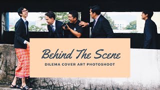 Behind The Scene: Dilema Artwork
