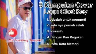 Kumpulan Lagu Lawas Nostalgia Cover Obet Key