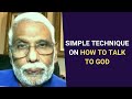 Simple Technique On How to Talk to God | Dr. Pillai Religion of Religions