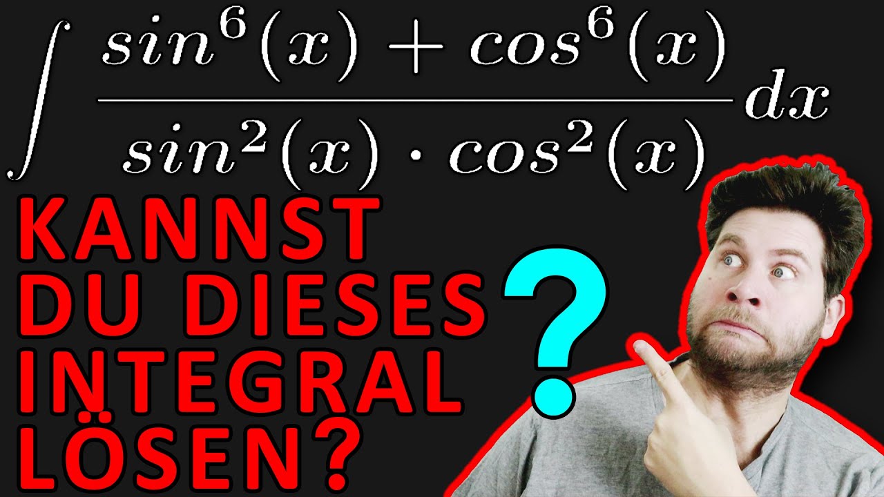 Das Integral sin 6 x Cos 6 x sin 2 x cos 2 x Berechnen das-integral-sin-6-x-cos-6-x-sin-2-x-cos-2-x-berechnen