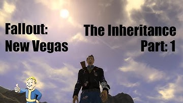 Fallout: New Vegas - The Inheritance - Part 1