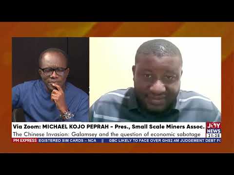 PM Express with Evans Mensah; The Chinese Invasion: Galamsey and the question of economic sabotage PM Express with Evans Mensah; The Chinese Invasion: Galamsey and the question of economic sabotage