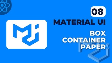 React Material Ui - 08 | Box, Container, Paper In Material Ui | 2023
