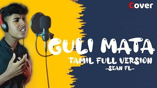 Guli Mata Full Tamil Version (Kaathale) | Sean FL #gulimata #trending #saadlamjarred #shreyaghoshal