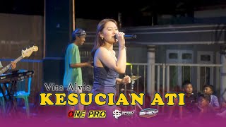 VITA ALVIA - KESUCIAN ATI || ONE PRO (Live Pesanggaran  )