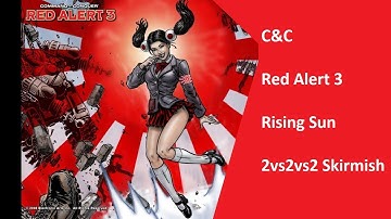 Command and Conquer Red Alert 3 - Rising Sun 2vs2vs2 Skirmish