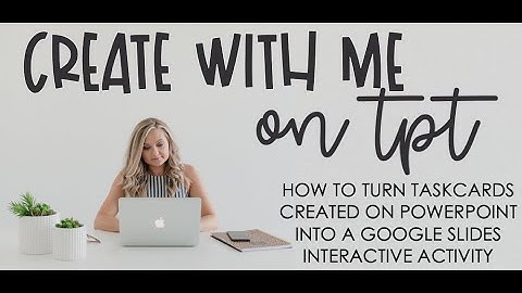2. How to Create an Interactive Google Slide Assignment Using a Powerpoint File