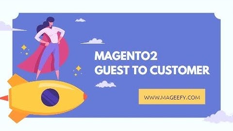 Magento 2 Guest to Customer