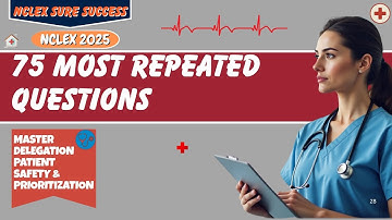 NCLEX-RN Practice 2025: 75 Most Repeated & High-Yield Questions to Pass the NCLEX Exam Fast