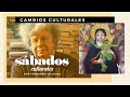 Cambios culturales | Sábados Culturales