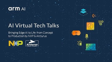 AI Tech Talk: Bringing Edge AI to Life - from Concept to Production | NXP & Arcturus
