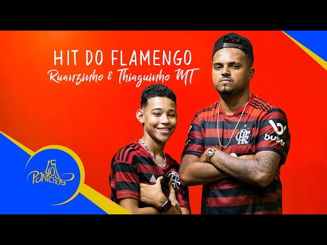 Hit do Flamengo/ Manual do Vapo - Ruanzinho e Thiaguinho MT class=