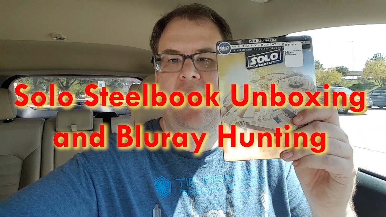 Solo Steelbook Unboxing and Bluray Hunting!